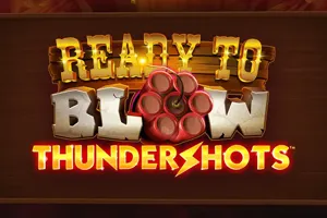 Ready to Blow: Thundershots - HONEYSLOT777