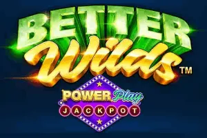 Better Wilds PowerPlay Jackpot - HONEYSLOT777