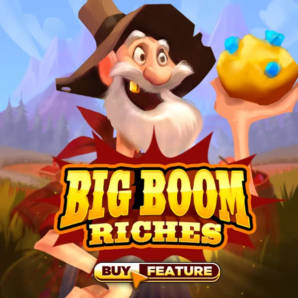 Big Boom Riches - HONEYSLOT777