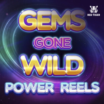 Gems Gone Wild Power Reels - HONEYSLOT777